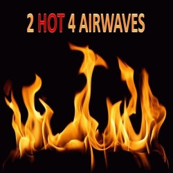 2 HOT 4 AIRWAVES Too Grown For That Pure Love