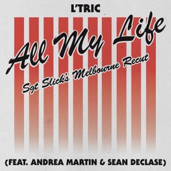 All My Life (feat. Andrea Martin, Sean Declase) [Sgt. Slick's Melbourne Recut]