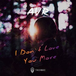 I Don`t Love You More (Extended Mix)