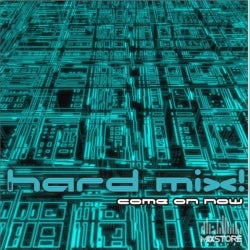 Hardmix - Come On Now
