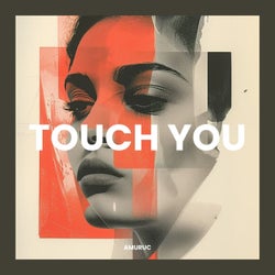 Touch You