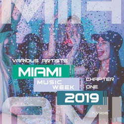 Miami Music Week 2019 - Chapter One