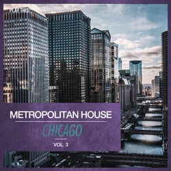 Metropolitan House: Chicago, Vol. 3