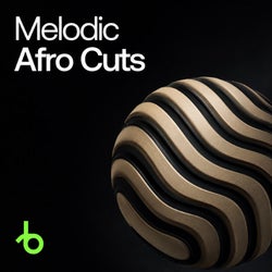 Melodic Afro Cuts