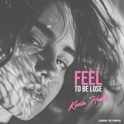 Feel to Be lose