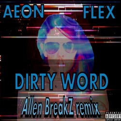 Dirty Word (Allen BreakZ VIP Remix)