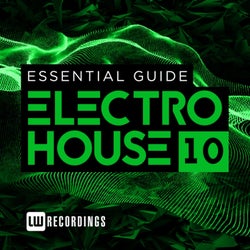 Essential Guide: Electro House, Vol. 10