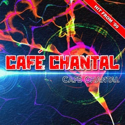 Café Chantal (Hit from '99)