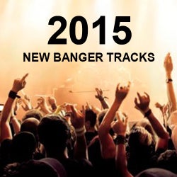 2015 NEW BANGER TRACKS