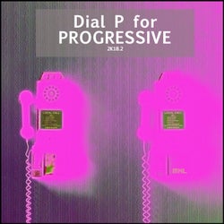 Dial P For Progressive 2K18.2