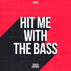 Hit Me with the Bass