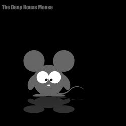The Deep House Mouse