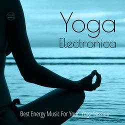 Yoga Electronica, Vol. 1 (Best Energy Music For Yoga Sessions)