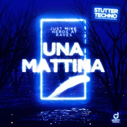Una Mattina (Stutter Techno)