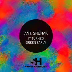 It Turned Green Early
