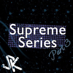 Supreme Series Part 3