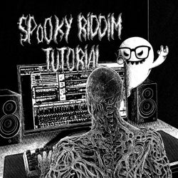 Spooky Riddim Tutorial