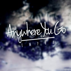Anywhere You Go