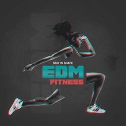 EDM Fitness: Stay in Shape
