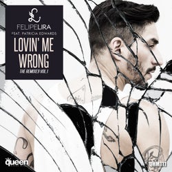 Lovin' Me Wrong (The Remixes, Vol. 1)