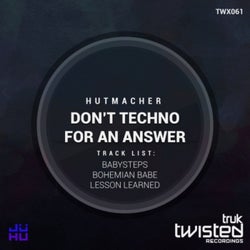 Don't Techno For An Answer