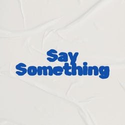 Say Something