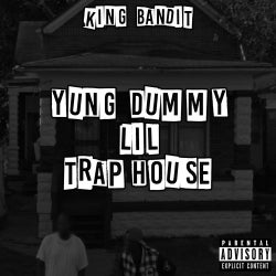 Yung Dummy Lil Trap House