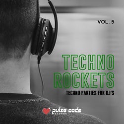 Techno Rockets, Vol. 5 (Techno Parties for DJ's)