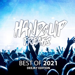 Best of Hands up Freaks 2k21 (Deejay Edition)