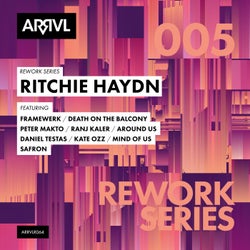 Rework Series 005: Ritchie Haydn