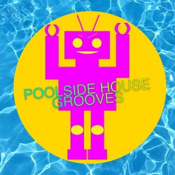 Poolside House Grooves