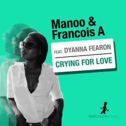 Crying For Love feat. Dyanna Fearon