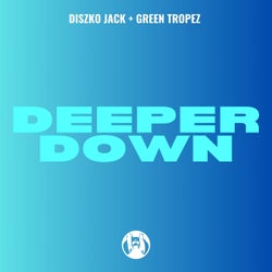 Deeper Down  (Original Mix)