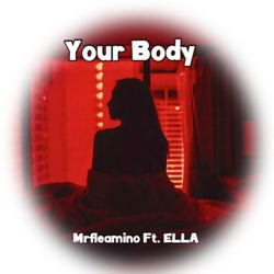 Your Body (feat. ELLA)