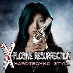 X-plosive Resurrection - Hardtechno Style