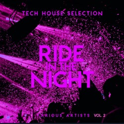 Ride in the Night (Tech House Selection), Vol. 2