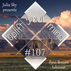 Julia Sky Uplift Your Mind #107 Ryui Bossen