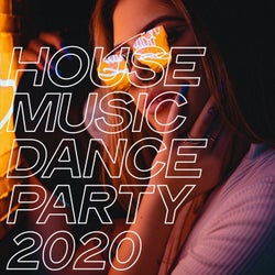 House Music Dance Party 2020
