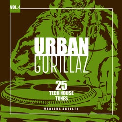 Urban Gorillaz, Vol. 4 (25 Tech House Tunes)