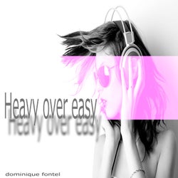 Heavy over Easy