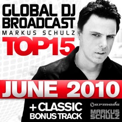 Global DJ Broadcast Top 15 - June 2010 - Including Classic Bonus Track