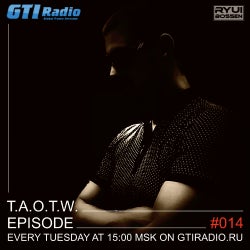 T.A.O.T.W. EPISODE #014