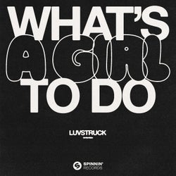 What's A Girl To Do (Extended Mix)