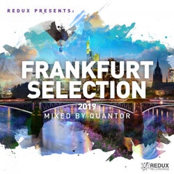 Redux Frankfurt Selection 2019: Mixed By Quantor