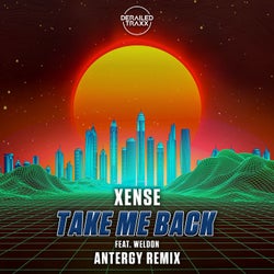 Take Me Back (feat. Weldon) [Antergy Remix]
