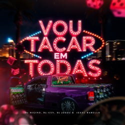 Vou Tacar em Todas