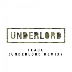 Tease (Underlord Remix)