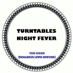 Too Good (Demarkus Lewis remix)