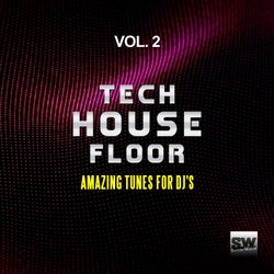 Tech House Floor, Vol. 2 (Amazing Tunes for DJ's)