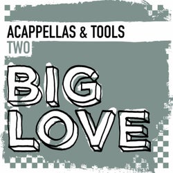 Big Love Acappellas & Tools 2